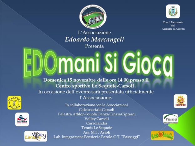 CARSOLI,L'ASSOCIAZIONE EDOARDO MARCANGELI PRESENTA:"EDOMANI SI GIOCA"