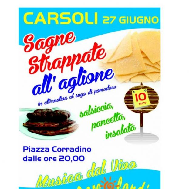 SAGNE STRAPPATE ALL'AGLIONE IN PIAZZA CORRADINO A CARSOLI SABATO 27 GIUGNO