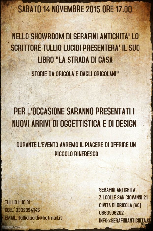 "LA STRADA DI CASA-STORIE DA ORICOLA E DAGLI ORICOLANI",PRESENTAZIONE UFFICIALE DEL LIBRO PRESSO LO SHOWROOM DI SERAFINI ANTICHITA'